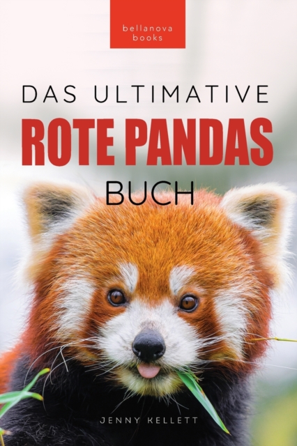 Rote Pandas Das Ultimative Buch : 100+ Fakten uber Rote Pandas, Fotos, Quiz und Wortsucheratsel, Paperback / softback Book