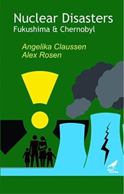 Nuclear Disasters : Fukushima and Chernobyl, Paperback / softback Book