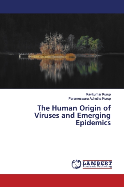 The Human Origin of Viruses and Emerging Epidemics, Paperback / softback Book