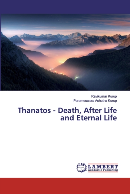 Thanatos - Death, After Life and Eternal Life, Paperback / softback Book