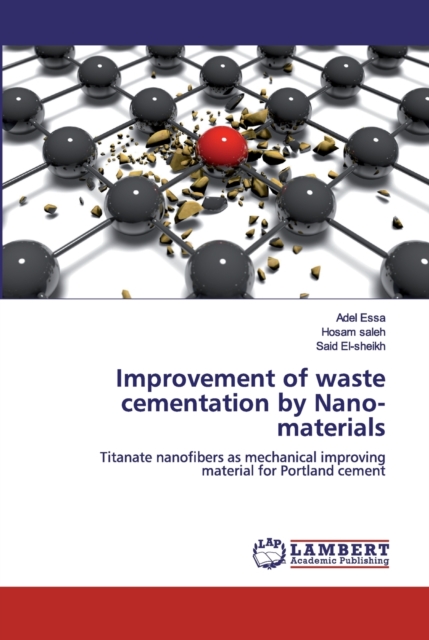 Improvement of waste cementation by Nano-materials, Paperback / softback Book