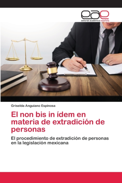 El non bis in idem en materia de extradicion de personas, Paperback / softback Book