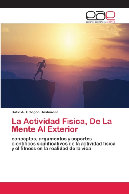 La Actividad Fisica, De La Mente Al Exterior, Paperback / softback Book