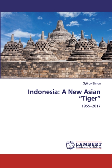 Indonesia : A New Asian "Tiger", Paperback / softback Book