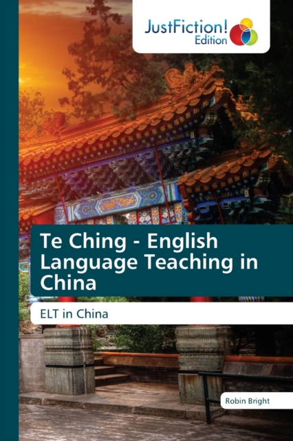 Te Ching - English Language Teaching in China, Paperback / softback Book