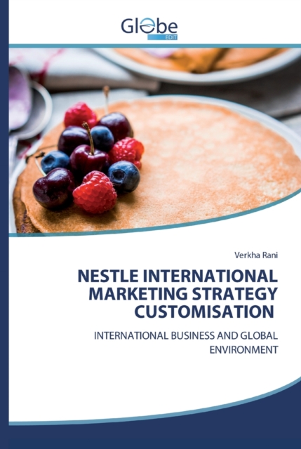 Nestle International Marketing Strategy Customisation, Paperback / softback Book