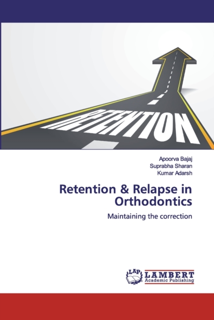 Retention & Relapse in Orthodontics, Paperback / softback Book