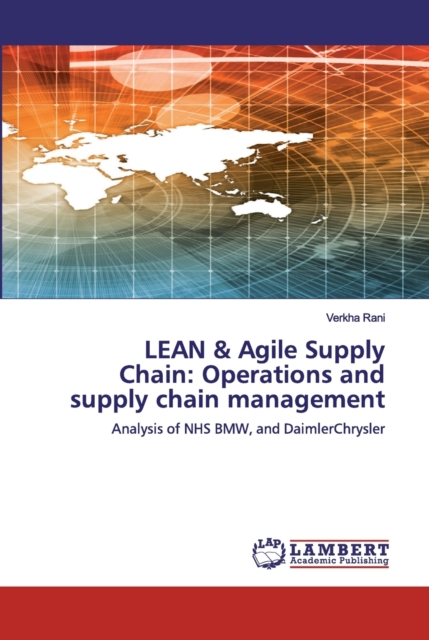 LEAN & Agile Supply Chain : Operations and supply chain management, Paperback / softback Book