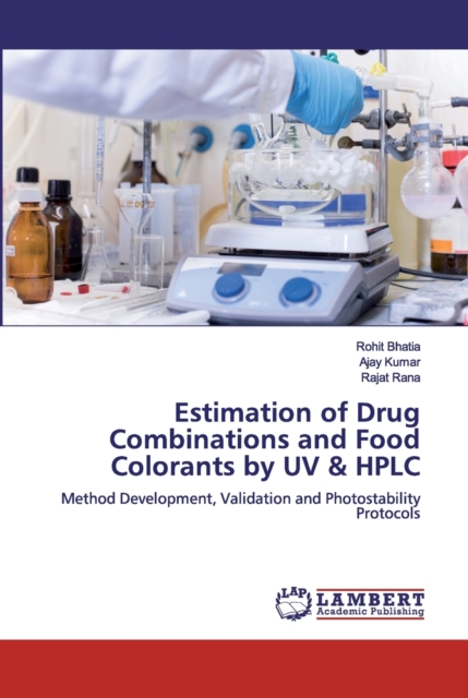 Estimation of Drug Combinations and Food Colorants by UV & HPLC, Paperback / softback Book