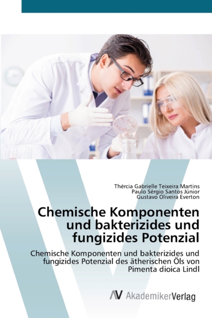 Chemische Komponenten und bakterizides und fungizides Potenzial, Paperback / softback Book