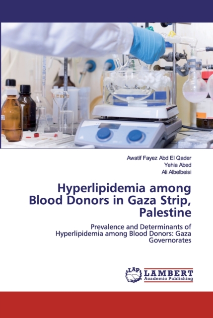 Hyperlipidemia among Blood Donors in Gaza Strip, Palestine, Paperback / softback Book