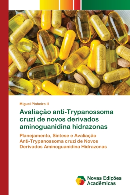 Avaliacao anti-Trypanossoma cruzi de novos derivados aminoguanidina hidrazonas, Paperback / softback Book