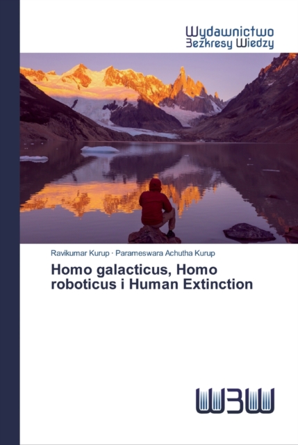 Homo galacticus, Homo roboticus i Human Extinction, Paperback / softback Book