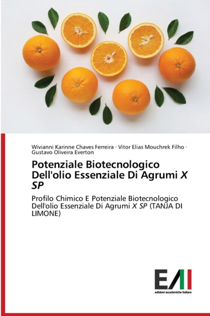 Potenziale Biotecnologico Dell'olio Essenziale Di Agrumi X SP, Paperback / softback Book