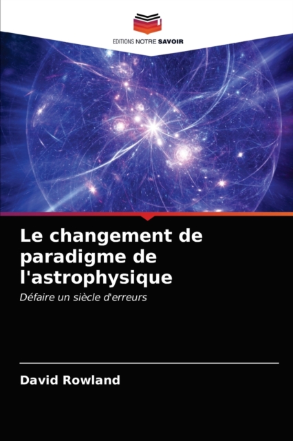 Le changement de paradigme de l'astrophysique, Paperback / softback Book