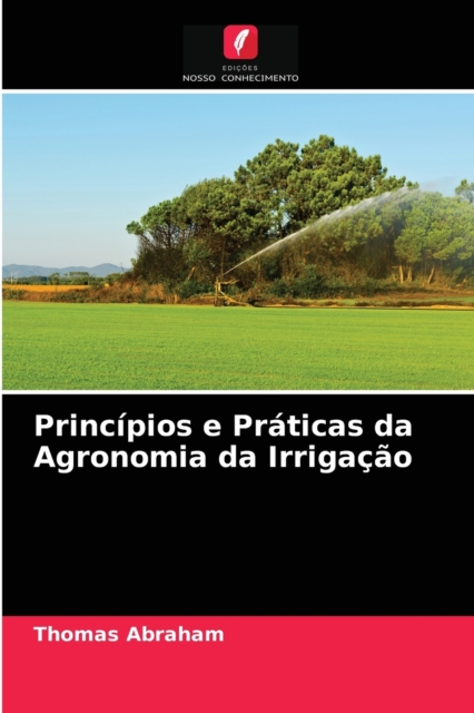 Principios e Praticas da Agronomia da Irrigacao, Paperback / softback Book