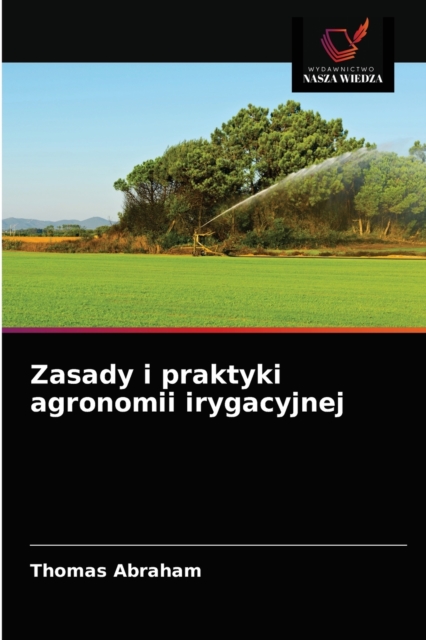 Zasady i praktyki agronomii irygacyjnej, Paperback / softback Book