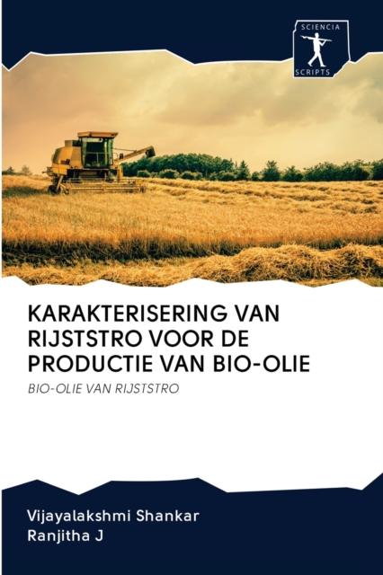 Karakterisering Van Rijststro Voor de Productie Van Bio-Olie, Paperback / softback Book