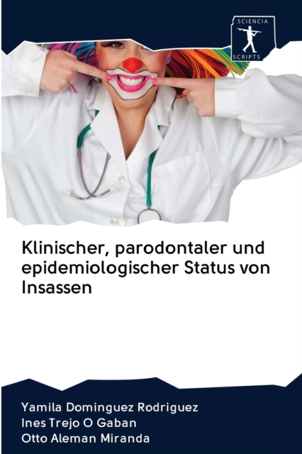 Klinischer, parodontaler und epidemiologischer Status von Insassen, Paperback / softback Book