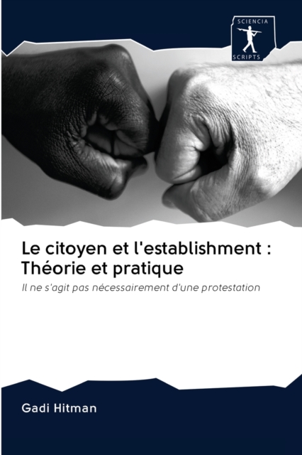 Le citoyen et l'establishment : Theorie et pratique, Paperback / softback Book