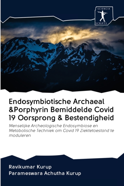 Endosymbiotische Archaeal &Porphyrin Bemiddelde Covid 19 Oorsprong & Bestendigheid, Paperback / softback Book