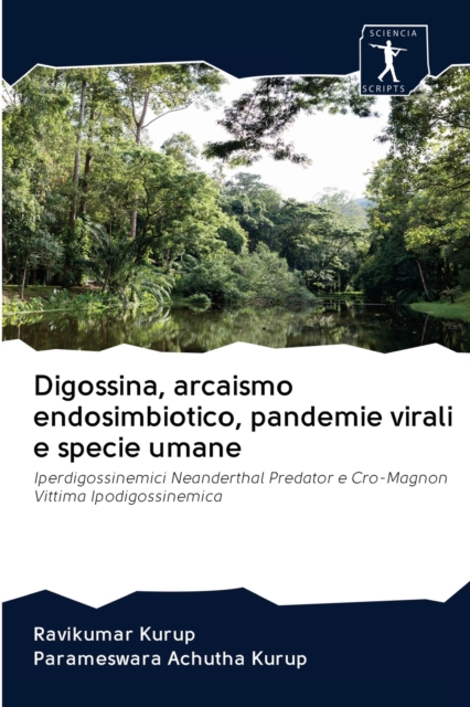 Digossina, arcaismo endosimbiotico, pandemie virali e specie umane, Paperback / softback Book