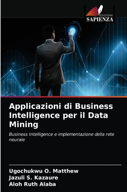 Applicazioni di Business Intelligence per il Data Mining, Paperback / softback Book