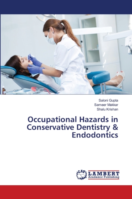 Occupational Hazards in Conservative Dentistry & Endodontics, Paperback / softback Book