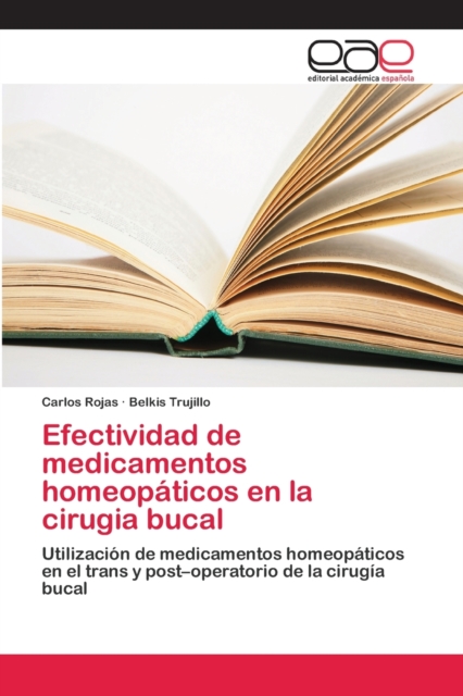Efectividad de medicamentos homeopaticos en la cirugia bucal, Paperback / softback Book