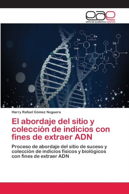 El abordaje del sitio y coleccion de indicios con fines de extraer ADN, Paperback / softback Book