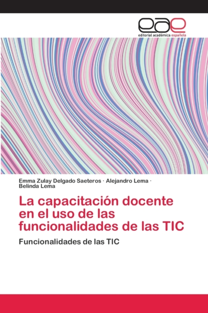 La capacitacion docente en el uso de las funcionalidades de las TIC, Paperback / softback Book