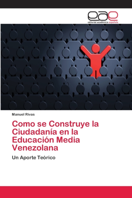 Como se Construye la Ciudadania en la Educacion Media Venezolana, Paperback / softback Book