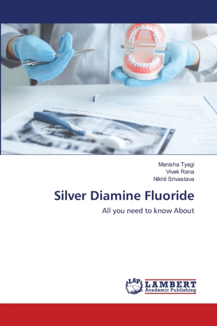 Silver Diamine Fluoride, Paperback / softback Book