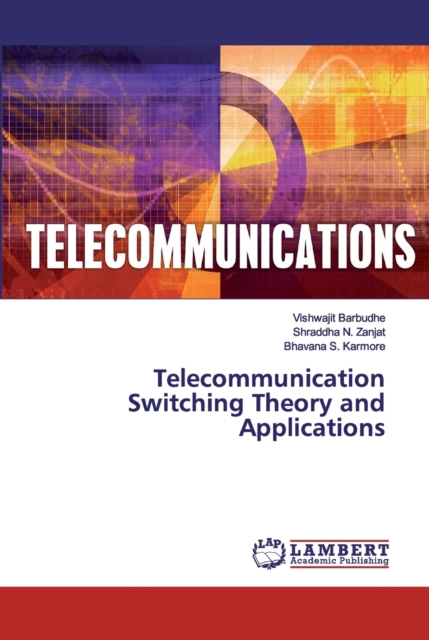 Telecommunication Switching Theory and Applications, Paperback / softback Book