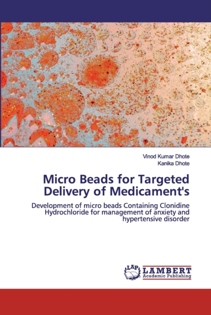 Micro Beads for Targeted Delivery of Medicament's, Paperback / softback Book