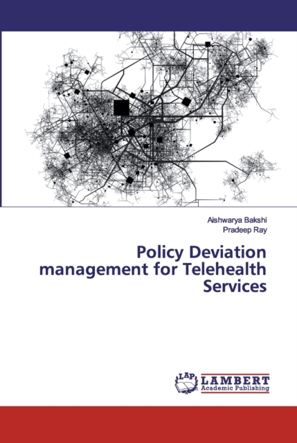 Policy Deviation management for Telehealth Services, Paperback / softback Book
