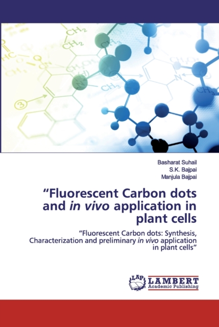 "Fluorescent Carbon dots and in vivo application in plant cells, Paperback / softback Book