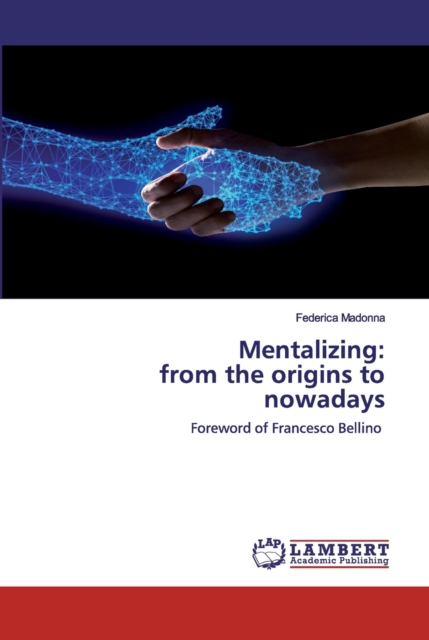 Mentalizing : from the origins to nowadays, Paperback / softback Book
