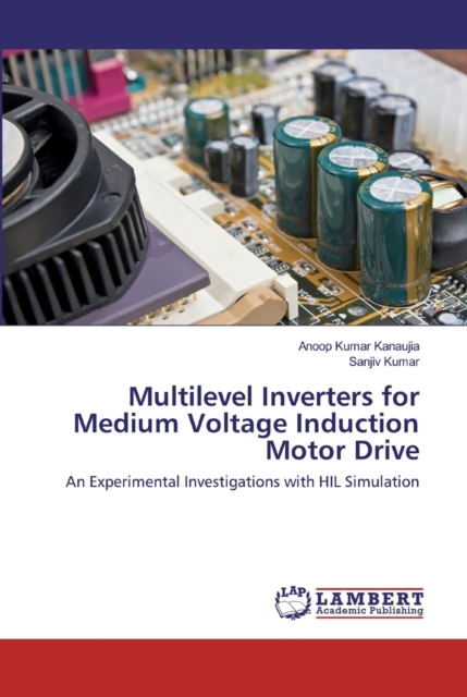 Multilevel Inverters for Medium Voltage Induction Motor Drive, Paperback / softback Book