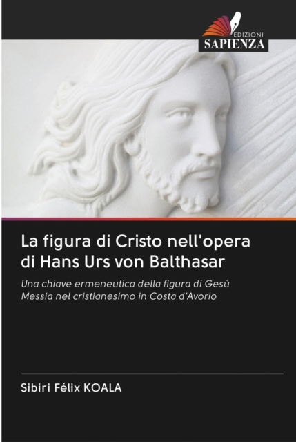 La figura di Cristo nell'opera di Hans Urs von Balthasar, Paperback / softback Book