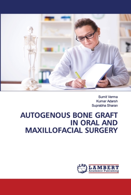 Autogenous Bone Graft in Oral and Maxillofacial Surgery, Paperback / softback Book