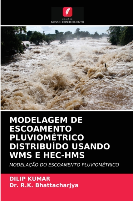 Modelagem de Escoamento Pluviometrico Distribuido Usando Wms E Hec-HMS, Paperback / softback Book