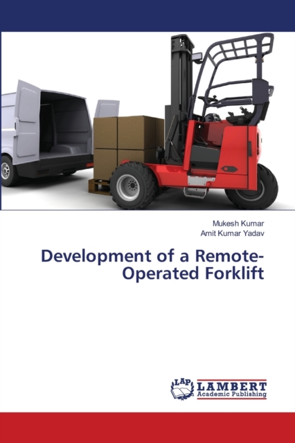 Development of a Remote-Operated Forklift, Paperback / softback Book