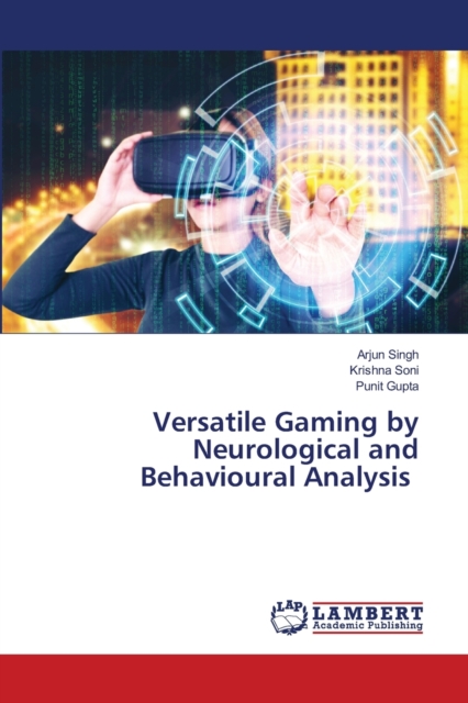 Versatile Gaming by Neurological and Behavioural Analysis, Paperback / softback Book