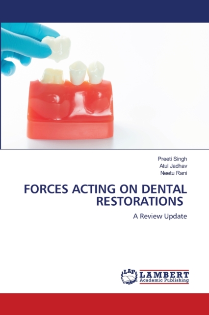 Forces Acting on Dental Restorations, Paperback / softback Book