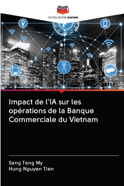 Impact de l'IA sur les operations de la Banque Commerciale du Vietnam, Paperback / softback Book