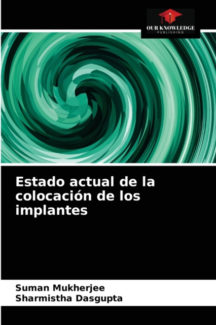 Estado actual de la colocacion de los implantes, Paperback / softback Book