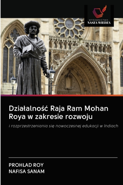 Dzialalno&#347;c Raja Ram Mohan Roya w zakresie rozwoju, Paperback / softback Book