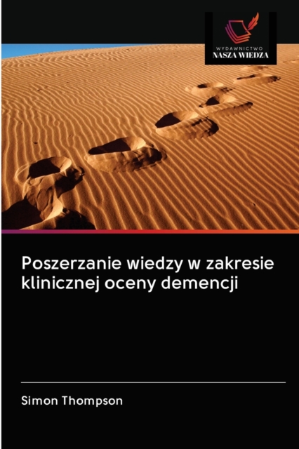 Poszerzanie wiedzy w zakresie klinicznej oceny demencji, Paperback / softback Book