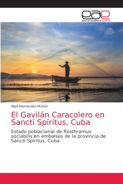 El Gavilan Caracolero en Sancti Spiritus, Cuba, Paperback / softback Book